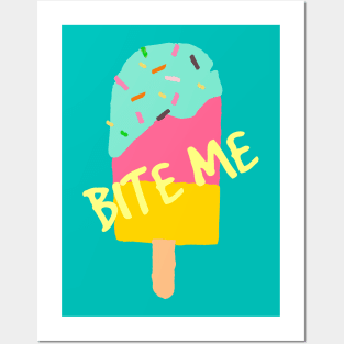 Bite Me, It's Ice Cream Time Posters and Art